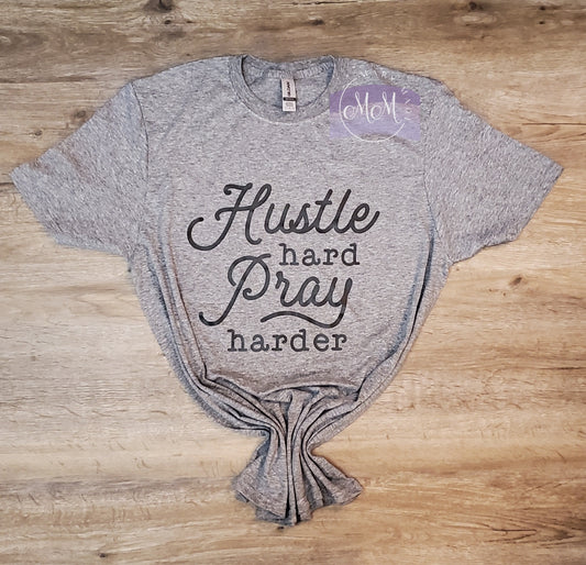 Hustle Hard Pray Harder T-Shirt