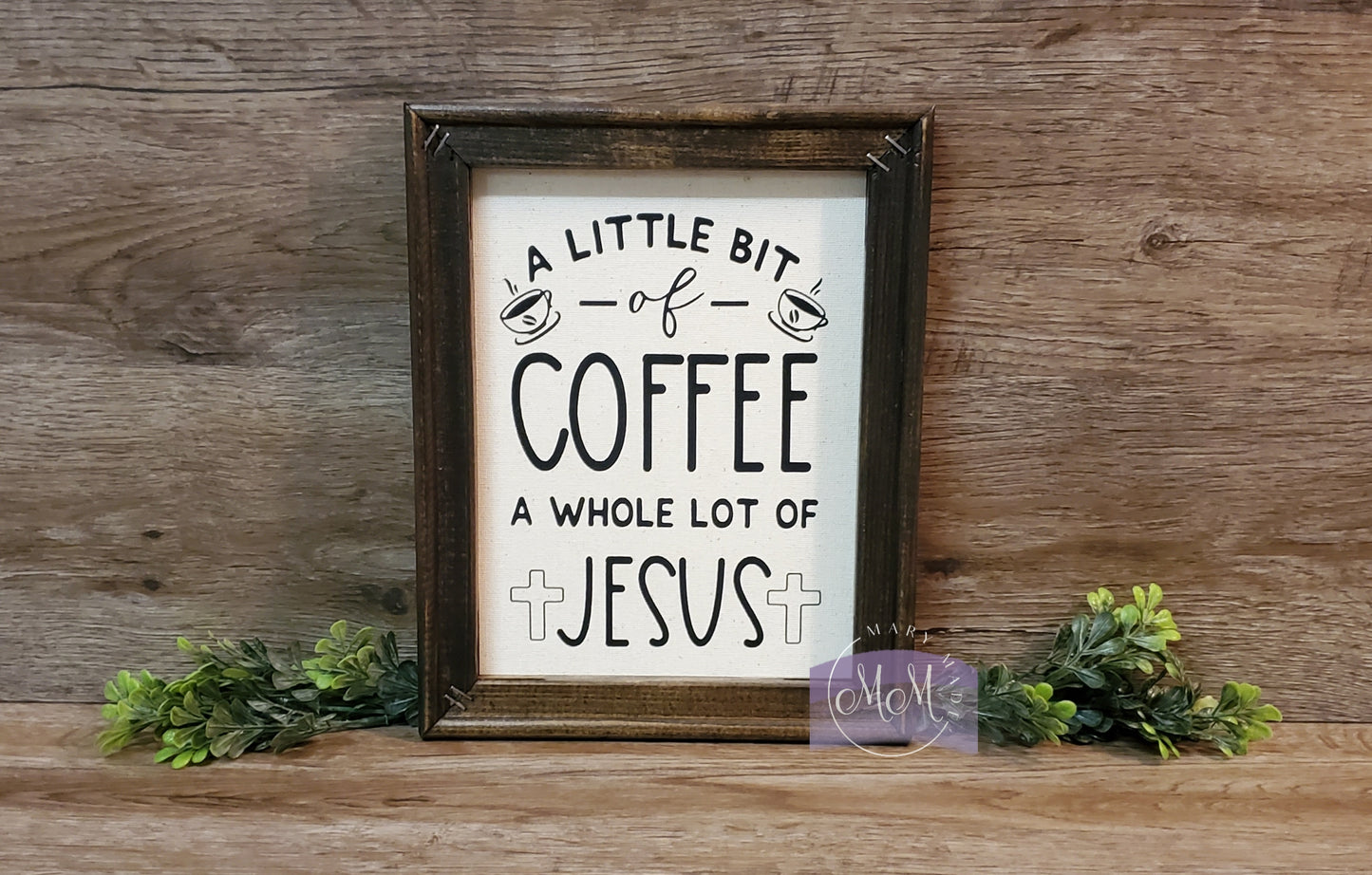 A Little Bit of Coffee a Whole Lot of Jesus Reverse Canvas Art